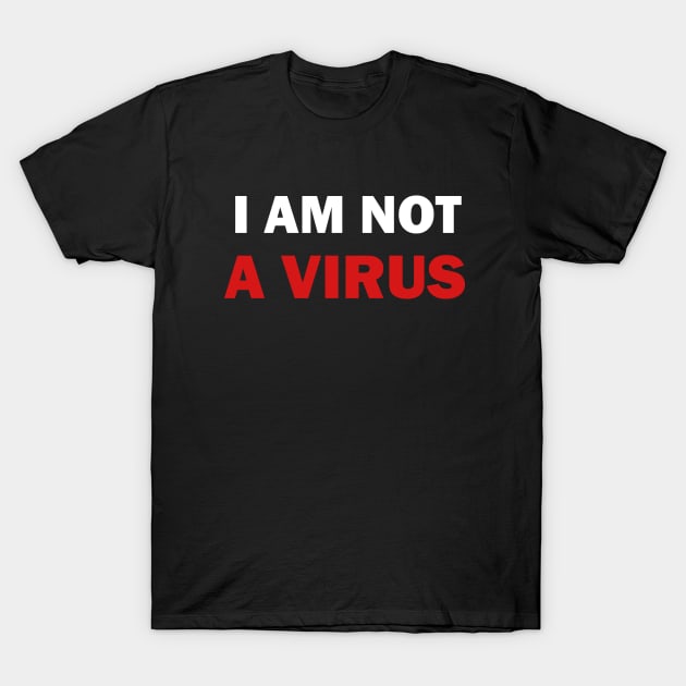 I am not a Virus T-Shirt by valentinahramov